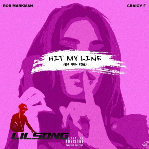 Rob Markman Ft. Craigy F - Hit My Line 